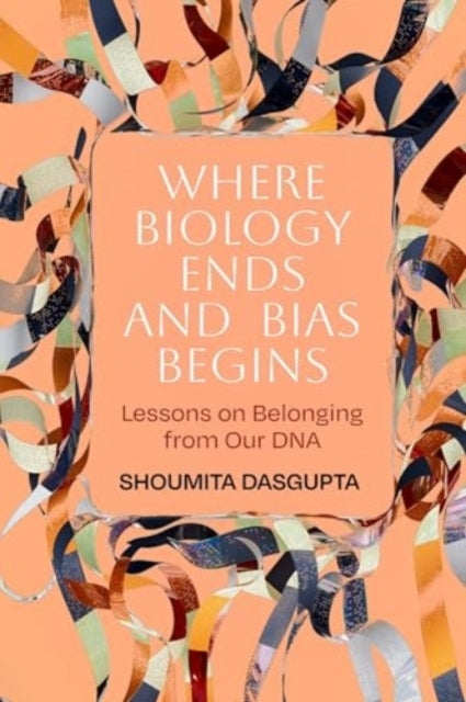 Where Biology Ends and Bias Begins Lessons On Belonging From