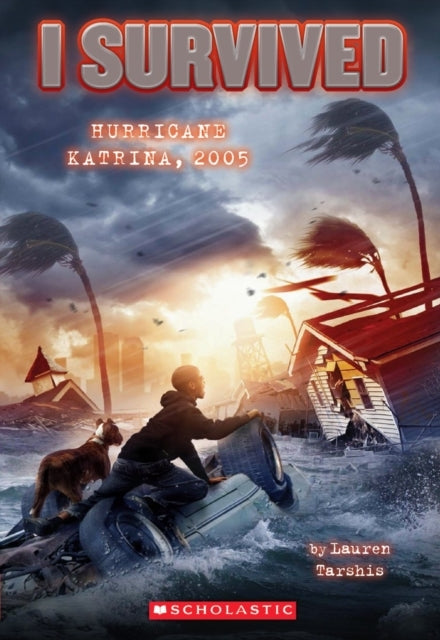 I Survived Hurricane Katrina 2005 (i Survived #3) - I Survived Hurricane Katrina 2005 (i Survived
