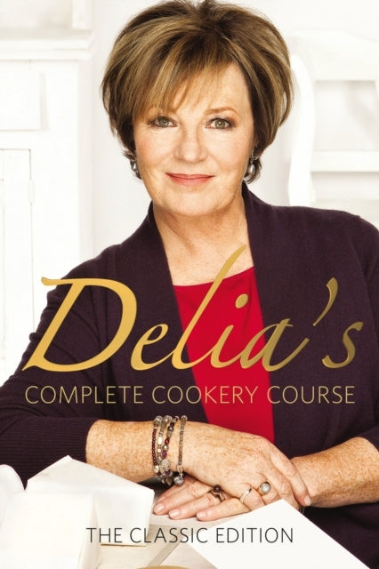 Delia's Complete Cookery Course Kitchen Classics From The Qu