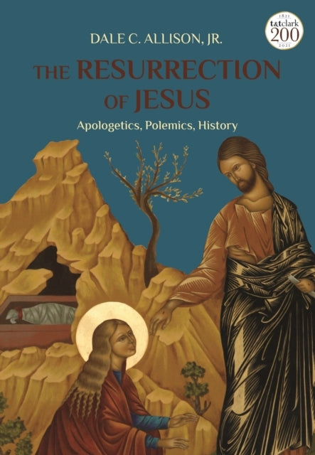 The Resurrection of Jesusapologetics Polemics History