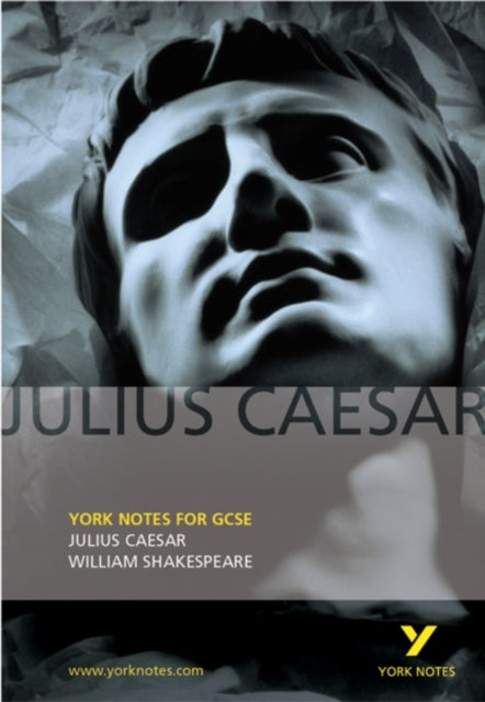 Julius Caesar: York Notes For Gcse