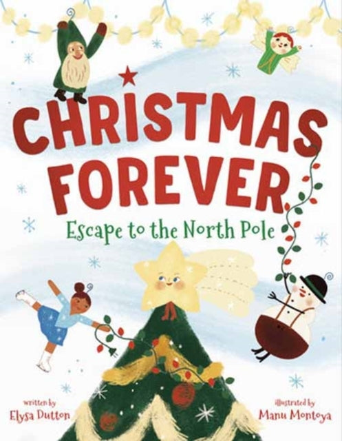 Christmas Forever Escape To The North Pole