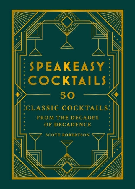 D1 Speakeasy Cocktails Classic Cocktails From the Decades of