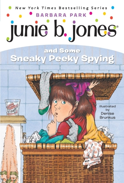 Junie B. Jones #4: Junie B. Jones and Some Sneaky Peeky Spying - Junie B. Jones