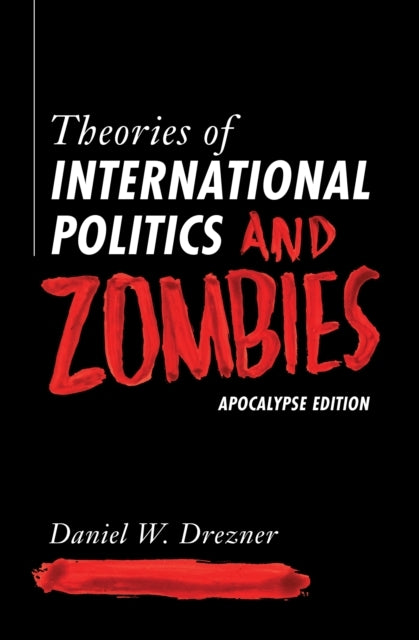 Theories of International Politics and Zombies Apocalypse Ed