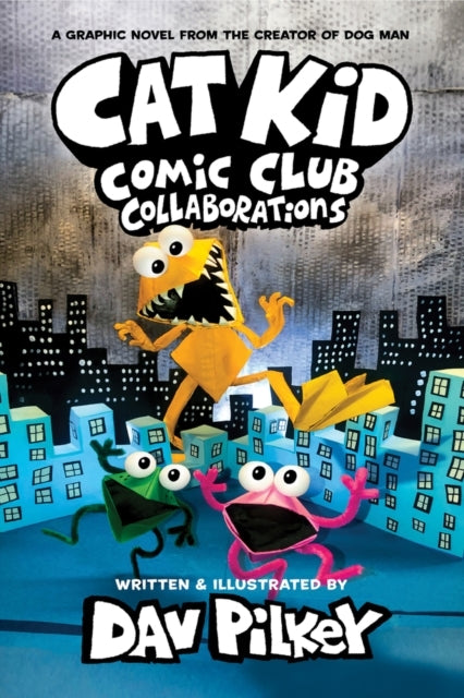Cat Kid Comic Club 4: Collaborations: From the Creator of Do