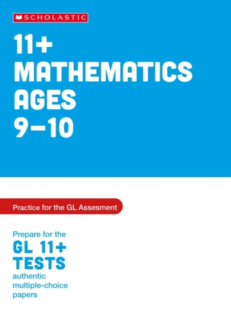 11+ Maths Practice And Test For The Gl Assessment Ages 09-10