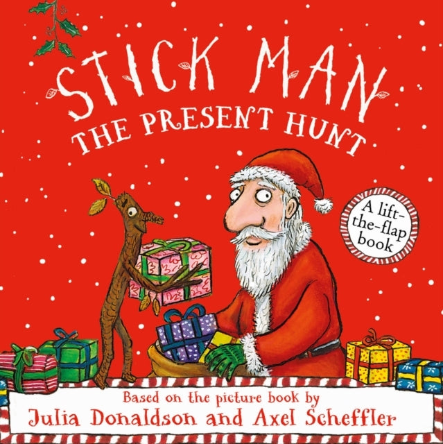 Stick Man - The Present Hunt: A Lift-The-Flap Adventure