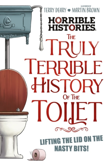 The Truly Terrible History of The Toilet-Flush With   Facts