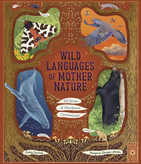 Wild Languages Of Mother Nature: 48 Stories Of How Nature Co