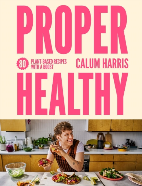Proper Healthy80 Plant-based Recipes With a Boost