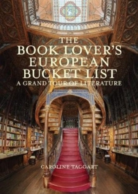The Book Lover's European Bucket List A Grand Tour of Litera