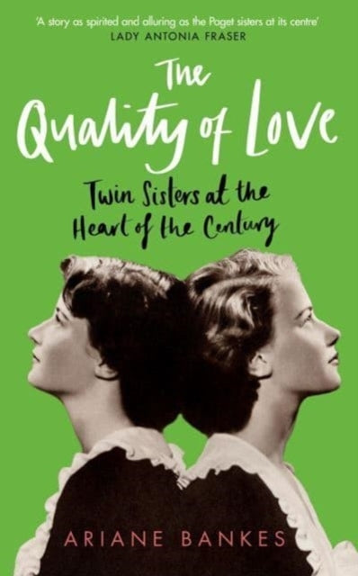 The Quality of Love Twin Sisters At The Heart of The Century