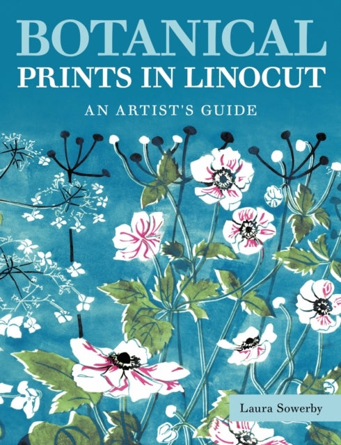 Botanical Prints in Linocutan Artists Guide