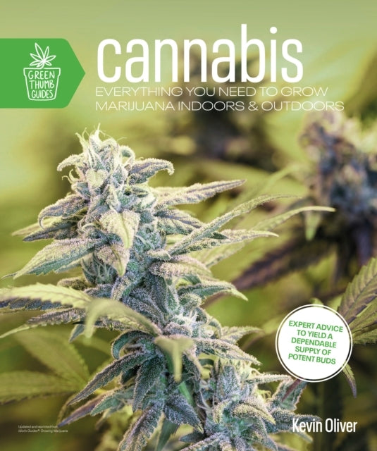 Cannabis Everything You Need To Grow Marijuana Indoors And O