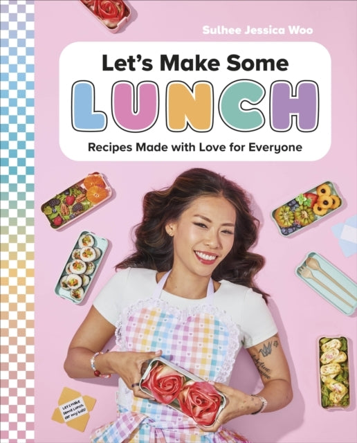 Let'S Make Some Lunch Recipes Made With Love For Everyone: A