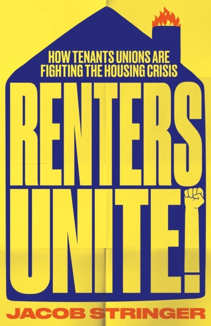 Renters Unite How Tenant Unions Are Fighting The Housing Cri