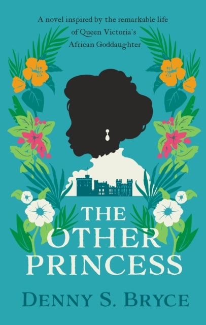 The Other Princess A Novel Inspired By The Remarkable Life O