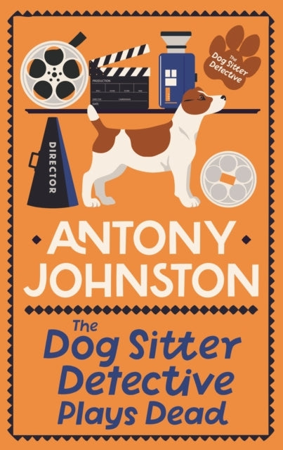 The Dog Sitter Detective Plays Dead The Tail-Wagging Cosy Cr