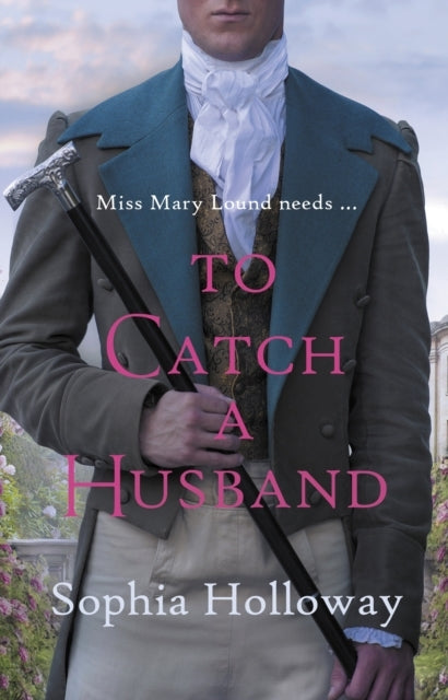 To Catch A Husband The Heart-Warming Regency Romance From Th
