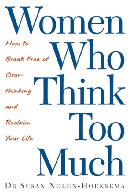 D1 Women Who Think Too Much