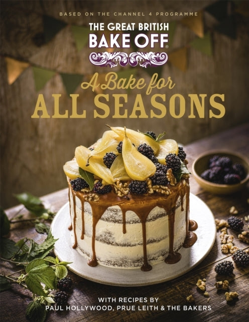 The Great British Bake Off: a Bake for All Seasons the Offic