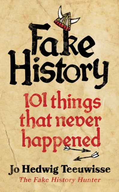 Fake History Things That Never Happened