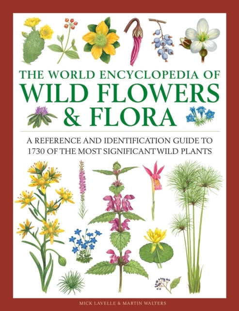 Wild Flowers & Flora, the World Encyclopedia of