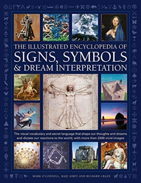Signs, Symbols & Dream Interpretation, the Illustrated Encyc