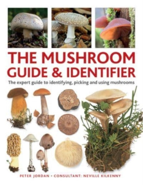 The Mushroom Guide & Identifer An Expert Manual For Identify