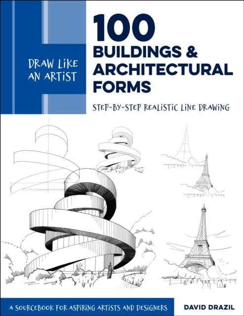 Draw Like an Artist: 100 Buildings and Architectural Forms S