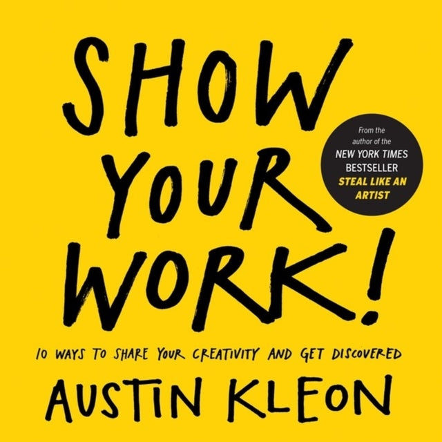D1 Show Your Work! Ways to Share Your Creativity and Get Dis