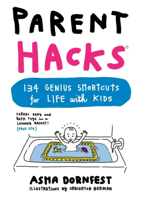Parent Hacks Genius Shortcuts for Life With Kids
