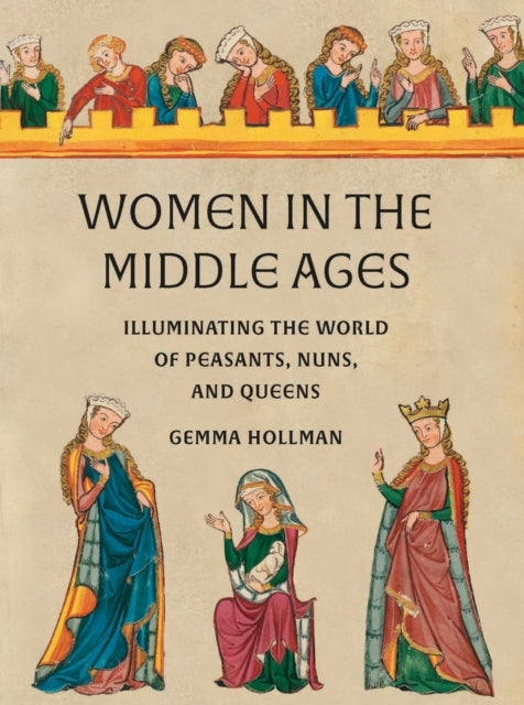 Women In The Middle Ages Illuminating The World Of Peasants,