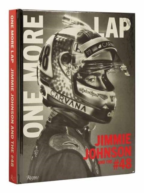 One More Lap Jimmie Johnson and The #48 - One More Lap Jimmie Johnson and The