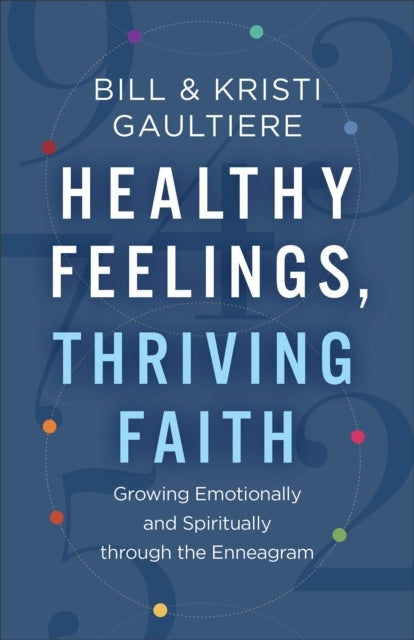 Healthy Feelings Thriving Faith Growing Emotionally and S