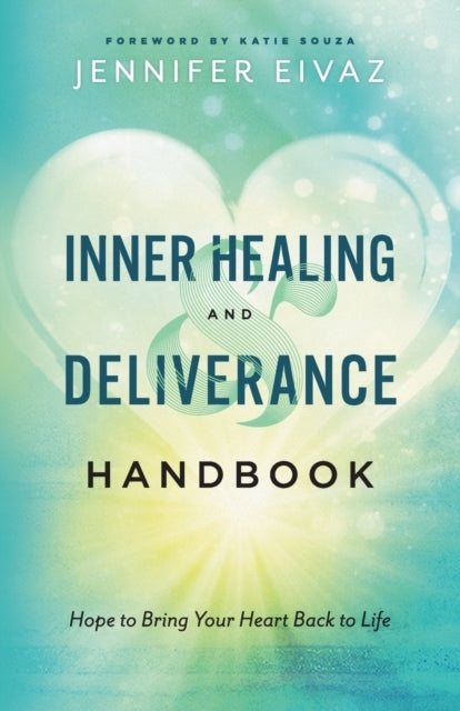 Inner Healing and Deliverance Handbook – Hope to Bring Your