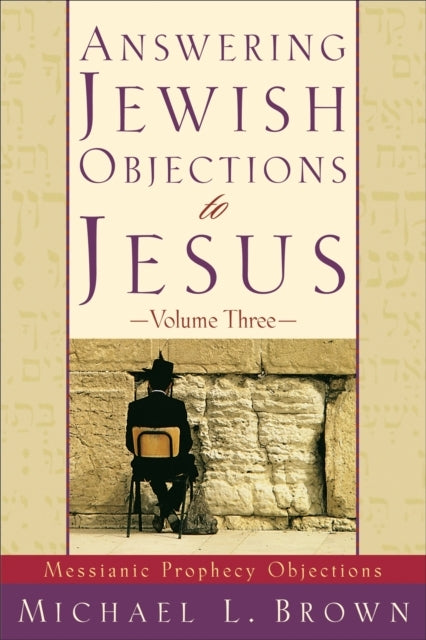 Answering Jewish Objections to Jesus – Messianic Prophecy Ob