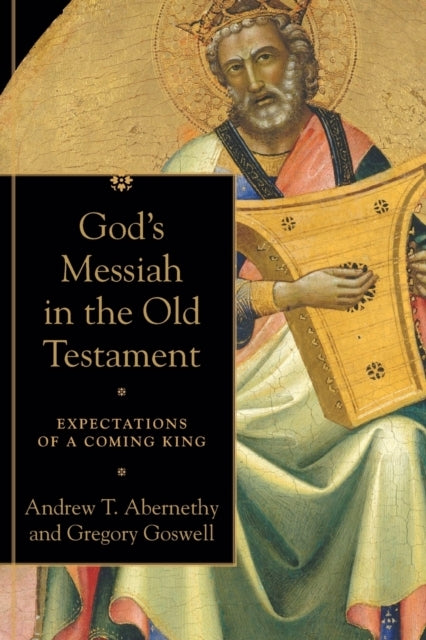 God`S Messiah In The Old Testament – Expectations of A Comin