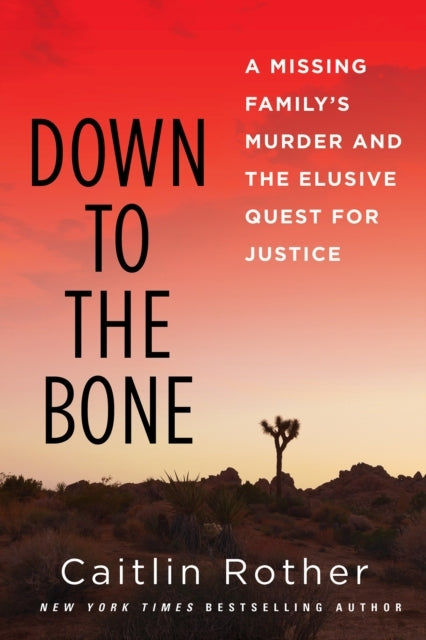 Down To The Bone A Missing Familys Murder And The Elusive Qu
