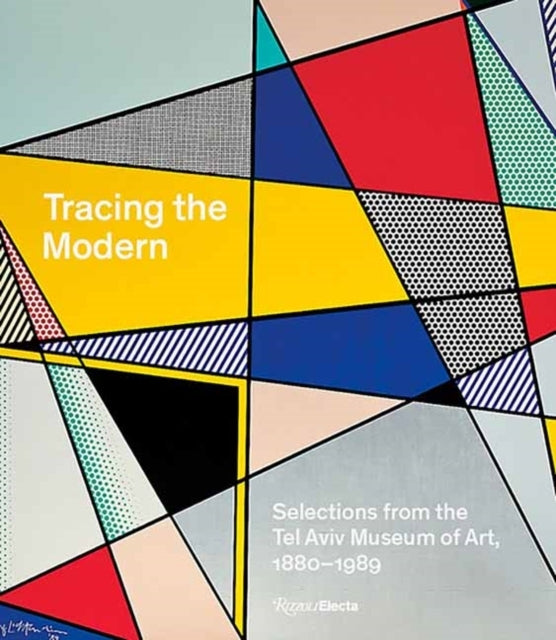 Tracing The Modern Selections From The Tel Aviv Museum of Ar
