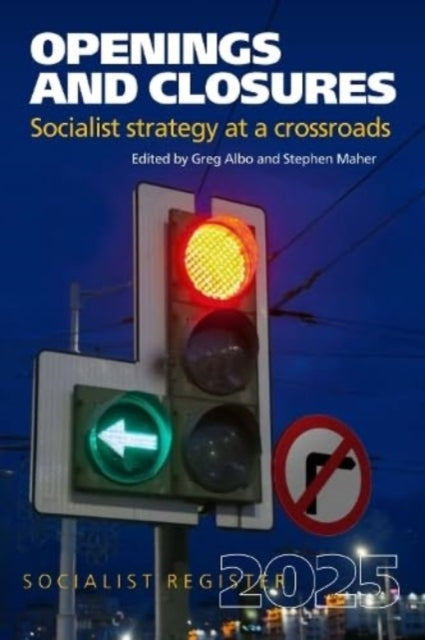 Openings And Closures Socialist Strategy At A Crossroads