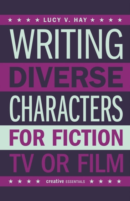 Writing Diverse Characters for Fiction, Tv or Film