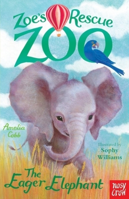 Zoe'S Rescue Zoo: The Eager Elephant