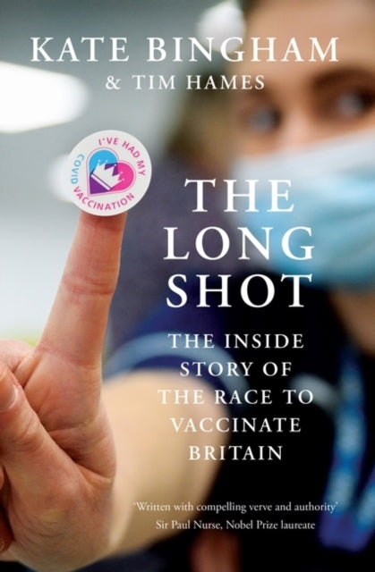 The Long Shot The Inside Story Of The Race To Vaccinate Brit