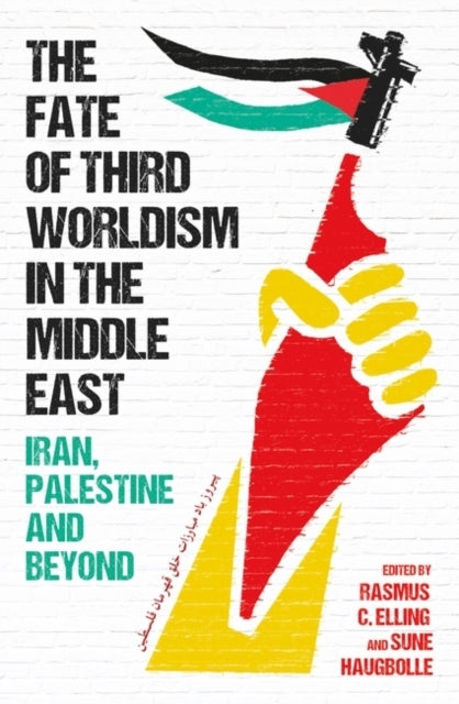 The Fate of Third Worldism in the Middle Eastiran Palestine