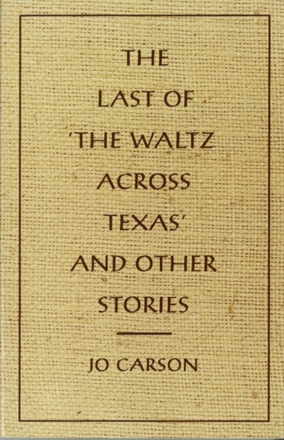 The Last of 'the Waltz Across Texas' and Other Stories