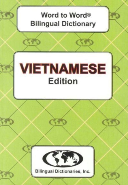 English-Vietnamese & Vietnamese-English Word-To-Word Diction