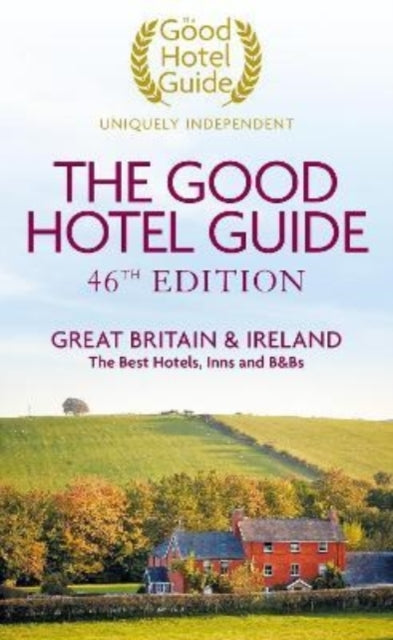 The Good Hotel Guide Great Britain & Ireland