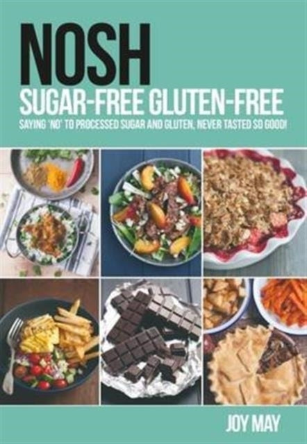 Nosh Sugar-Free Gluten-Free Saying 'No' To Processed Sugar A